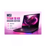 MSI Titan 18 HX India Price: